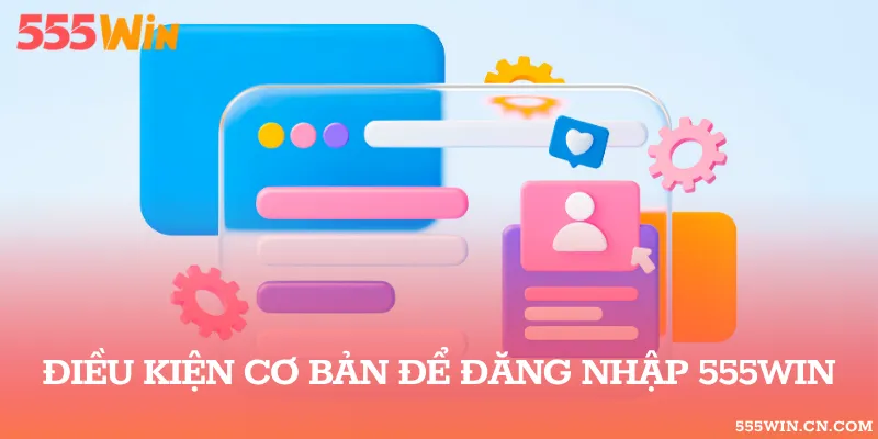 Vài điều kiện ai cũng cần nhớ để đăng nhập luôn thành công