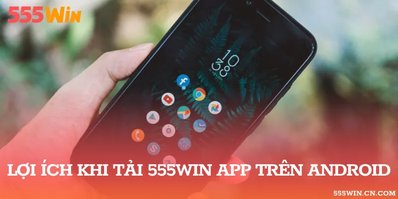 Lợi ích khi sử dụng app nhà cái trên điện thoại 