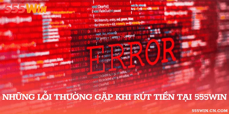 Một số những lỗi thường gặp khi rút tiền